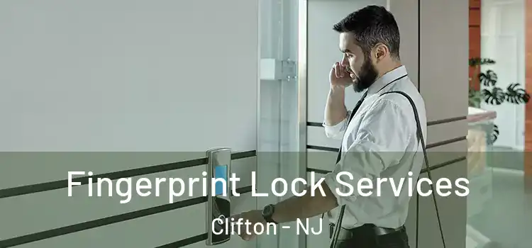 Fingerprint Lock Services Clifton - NJ