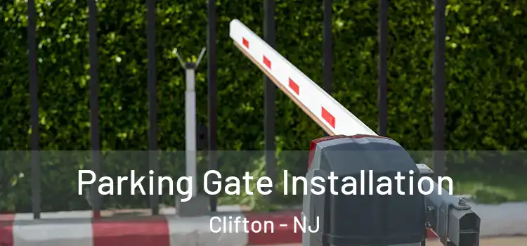  Parking Gate Installation Clifton - NJ