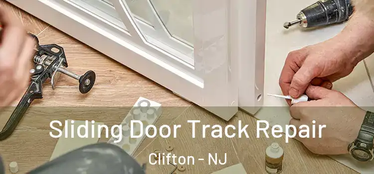 Sliding Door Track Repair Clifton - NJ
